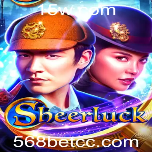 Descubra o Mundo do Jogo Sheerluck e as Estratégias de Aposta 568 Bet